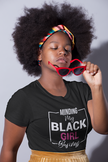 Minding My Black Girl Business T-Shirt